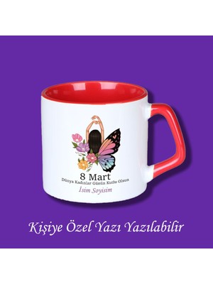 8 Mart Dünya Kadınlar Günü Tasarımlı Isimli Kupa Bardak