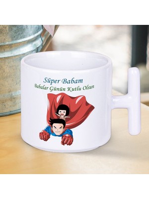 Süper Babam Babalar Günün Kutlu Olsun Baskılı T Kupa Bardak Kahve Çay Seven Babalara Muhteşem Hediyelik T Kupa