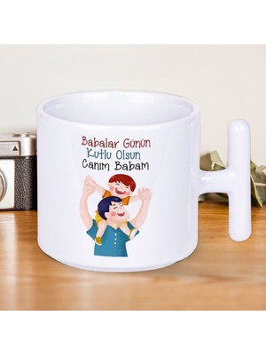 Babalar Günün Kutlu Olsun Canım Babam Baskılı Hediyelik T Kupa Bardak