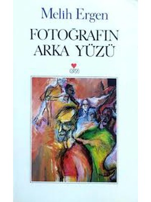 Fotoğrafın Arka Yüzü - Melih Ergen (1996 Basım)