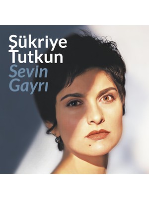 Şükriye Tutkun - Sevin Gayrı (Plak)