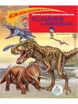 Zeynep ve Can'ın Dinozor Maceraları: Allosaurus ve Arkadaşları