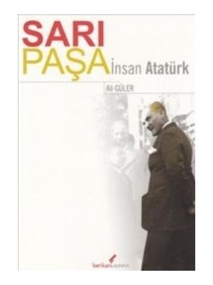Sarı Paşa Insan Atatürk