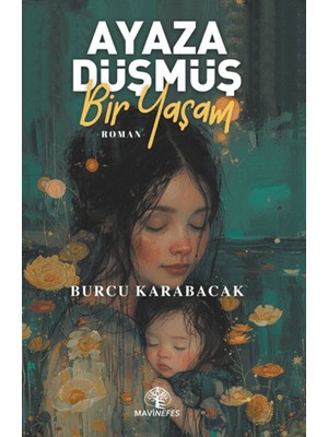 Ayaza Düşmüş Bir Yaşam