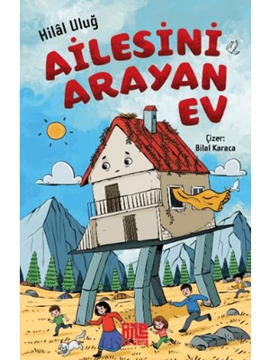 Ailesini Arayan Ev - Hilâl Uluğ