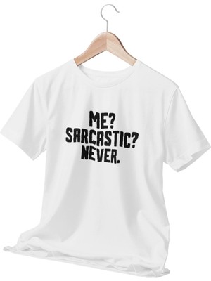 Qoeuyl Boutique Me Sarcastic Never Baskılı Eğlenceli Hediyelik Beyaz Unisex T-Shirt