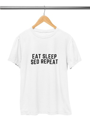 Qoeuyl Boutique Eat Sleep Seo Repeat Baskılı Eğlenceli Hediyelik Beyaz Unisex T-Shirt
