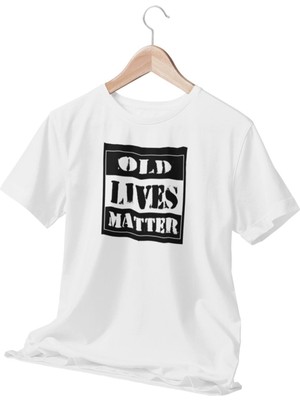 Qoeuyl Boutique Old Lives Matter Baskılı Hediyelik Beyaz Unisex T-Shirt