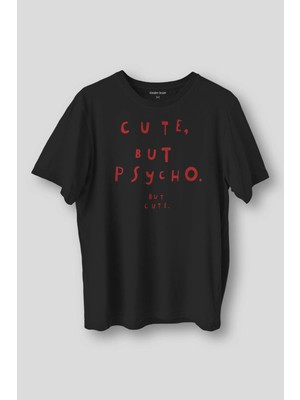 Siyah Tişört Cute But Psycho Funny Sevgili Tatlı Ama  Yazı Baskılı Unisex T-Shirt