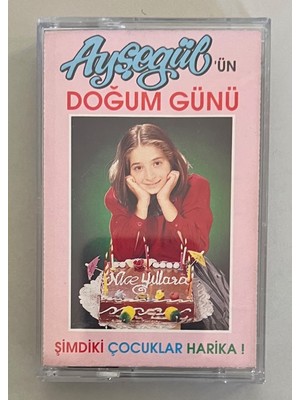 Ayşegül'ün Doğum Günü Şimdiki Çocuklar Harika Kaset (Orjnal Dönem Kağıt Baskı Kaset)