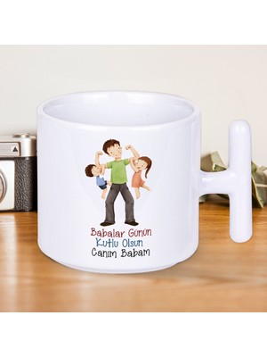 Babalar Günü’nde Ona Her Yudumda Seni Hatırlatacak Canım Babam Yazılı T Kupa Hediye Ver!