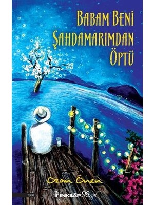 Babam Beni Şahdamarımdan Öptü - Ozan Önen