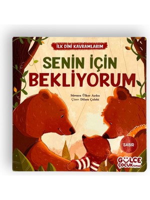 Timaş Gülce Çocuk Senin İçin Bekliyorum - İlk Dini Kavramlarım - Süreyya Ülker Aydın