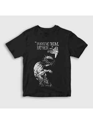 Presmono Unisex Çocuk Siyah Forgive Them Father Jesus Jojo T-Shirt