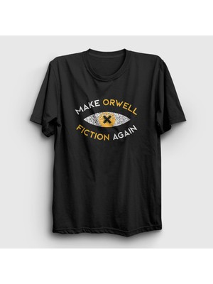 Presmono Unisex Siyah Make Orwell Fiction Again T-Shirt