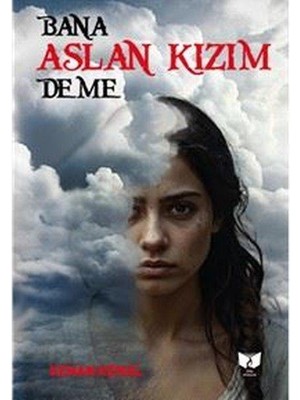 Bana Aslan Kızım Deme