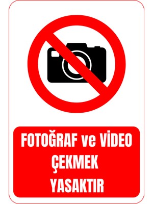 35 x 50 Fotoğraf ve Video Çekmek Yasaktır Uyarı Levhası 3 mm Dekota Üzerine Folyo Baskı