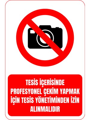 35 x 50 Tesis Içinde Fotoğraf Çekimi Uyarı Levhası 3 mm Dekota ( Forex ) Üzerine Folyo Baskı