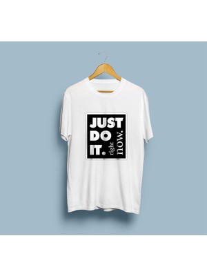 Oversize Just Do It Right Now! Tasarım Unisex T-Shirt