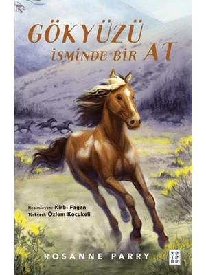 Ketebe Genç Gökyüzü İsminde Bir At - Rosanne Parry