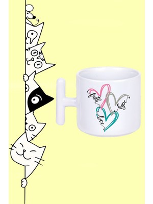 Inanç Umut Aşk & Faith Hope Love  Tasarım Baskılı Beyaz T Sap Kupa Bardak