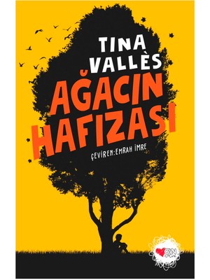Can Çocuk Yayınları Ağacın Hafızası - Tina Valles - Emrah İmre