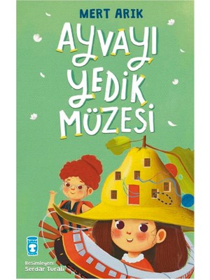 Ayvayı Yedik Müzesi - Mert Arık