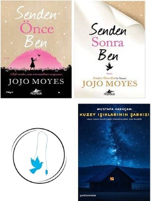 Senden Önce Ben - Senden Sonra Ben - Jojo Moyes + Kuzey Işıklarının Şarkısı + Uçan Kuş Ayraç (Bu Set Yeni ve Eski Kitaplardan Oluşmaktadır)