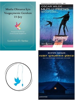 Mutlu Olmanız Için Vazgeçmeniz Gereken 15 Şey + Mutlu Prens + Kuzey Işıklarının Şarkısı + Uçan Kuş Ayraç (Bu Set Yeni ve Eski Kitaplardan Oluşmaktadır)