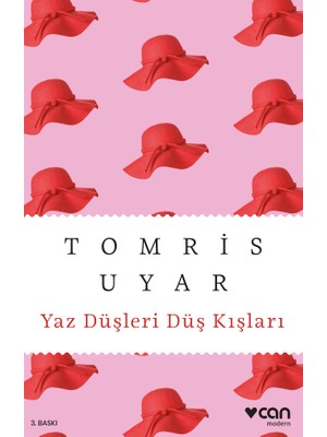 Yaz Düşleri Düş Kışları - Tomris Uyar