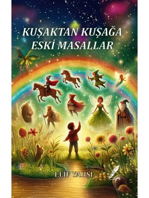Kuşaktan Kuşağa Eski Masallar