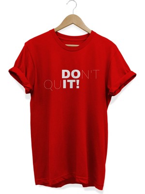 D'ont Quit Baskılı T-Shirt