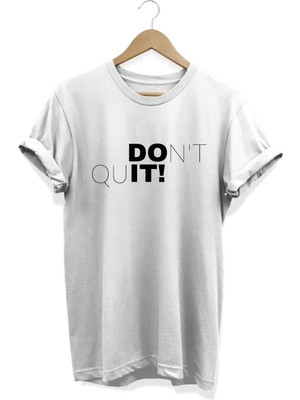 D'ont Quit Baskılı T-Shirt
