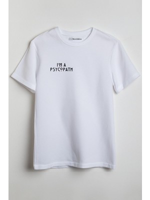 Merch&ice I Am A Psycopath Baskılı Unisex T-Shirt Beyaz