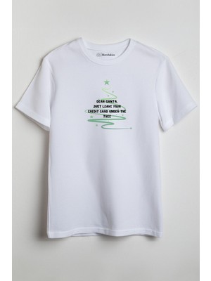 Merch&ice Dear Santa Just Leave Your Credit Card Under The Tree Yılbaşı Christmas Unisex T-Shirt Beyaz