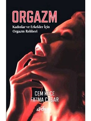 Pusula Yayınevi Orgazm Kadınlar ve Erkekler İçin Orgazm Rehberi Cem Keçe ve Fatma Coşar