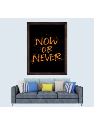 Now Or Newer Ingizlice Sözler Çerçeveli Duvar Tablosu 20X30 cm