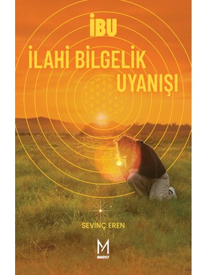 Manifest Yayınları Ibu Ilahi Bilgelik Uyanışı Sevinç Eren 9786259594880