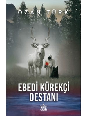 Ebedi Kürekçi Destanı