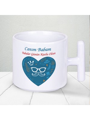 Canım Babam Babalar Günün Kutlu Olsun Yazılı Hediyelik T Kupa Bardak-4