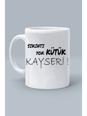 Olympus Plus Sıkıntı Yok Kütük Kayseri ! Moddo Tasarım Baskılı Klasik Beyaz Kupa Bardak