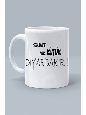 Sıkıntı Yok Kütük Diyarbakır ! Moddo Tasarım Baskılı Klasik Beyaz Kupa Bardak