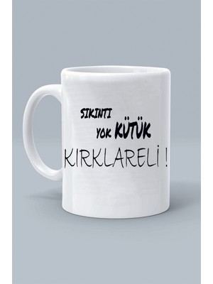 Olympus Plus Sıkıntı Yok Kütük Kırklareli ! Moddo Tasarım Baskılı Klasik Beyaz Kupa Bardak