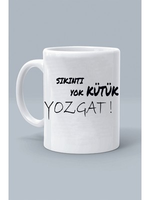 Sıkıntı Yok Kütük Zonguldak ! Moddo Tasarım Baskılı Klasik Beyaz Kupa Bardak