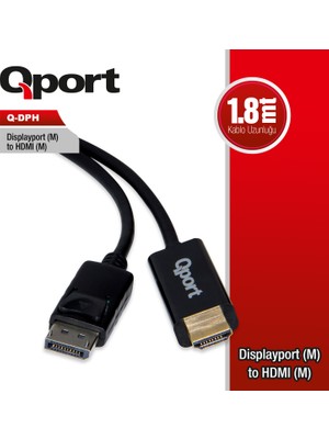 Qport 1.8m Dısplay Port(M) To Hdmı(M) Çevirici Kablo (Q-Dph)
