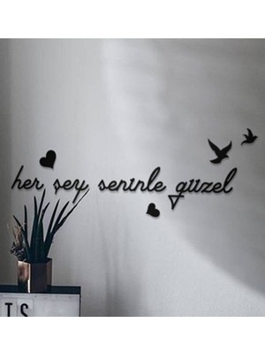 Elite Her Şey Seninle Güzel Ahşap Yazı Duvar Dekor 1 Adet