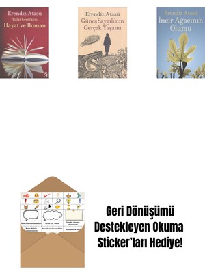 Yıllar Geçerken: Hayat ve Roman + Güneş Saygılı'nın Gerçek Yaşamı + Incir Ağacının Ölümü + Okuma Sticker'ları
