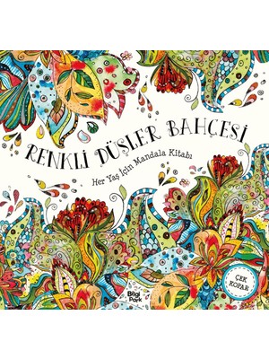 Renkli Düşler Bahçesi - Her Yaş İçin Mandala