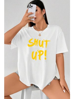 Unisex Shut Up Baskılı Tasarım T-Shirt