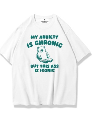 Unisex Oversize My Anxiety Is Chronic T-Shirt